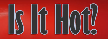 Is It Hot
